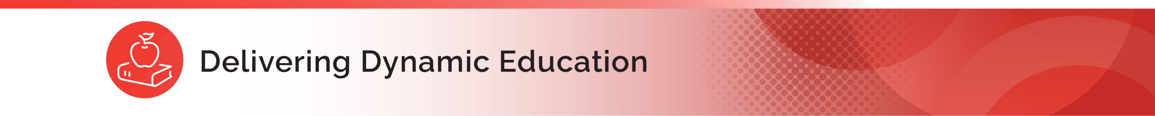 Delivering Dynamic Education header